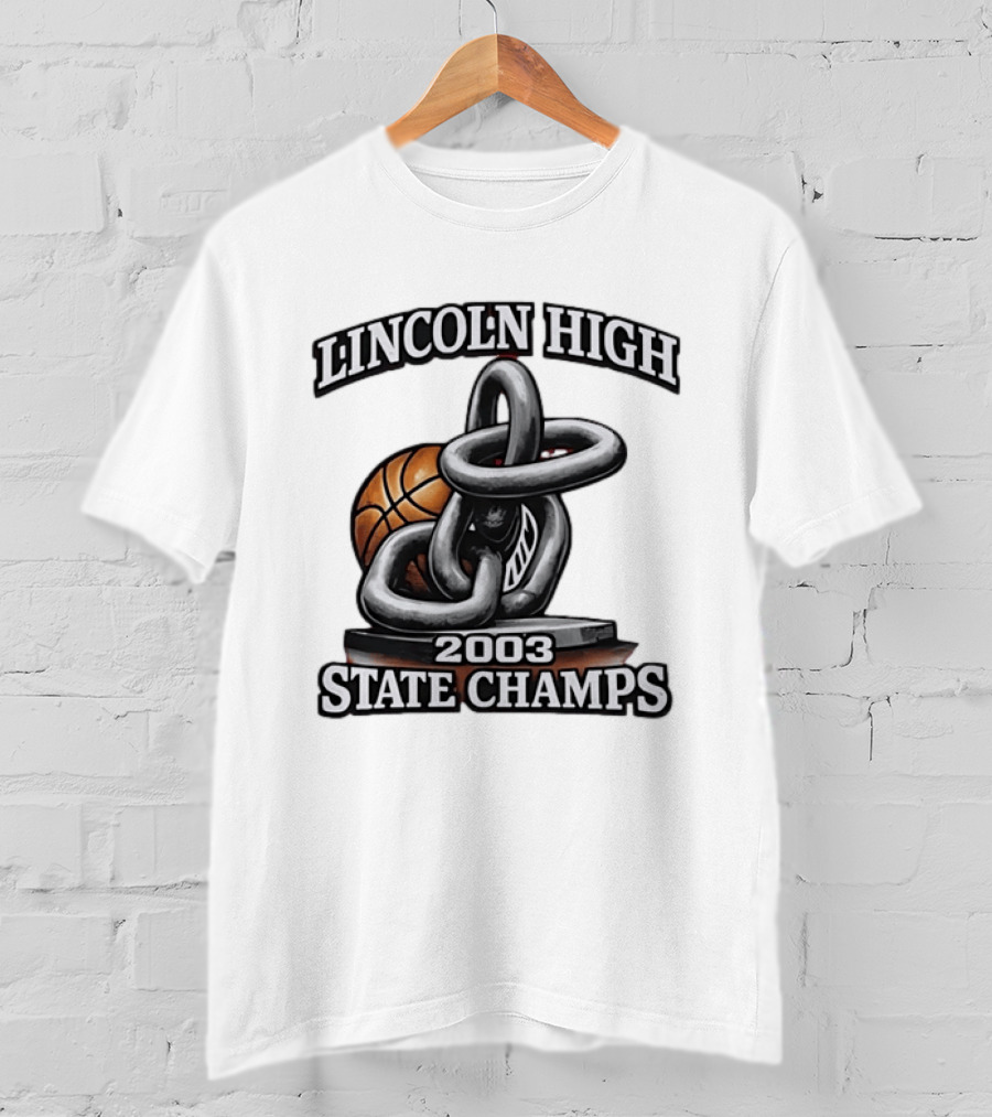 Lincoln High 2003 State Champs Basketball Chain Ball T-Shirt