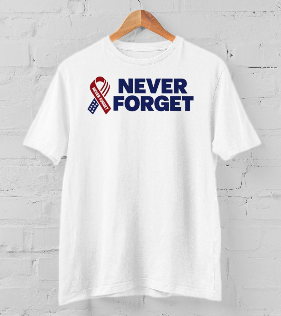 Never Forget Red White And Blue American Flag Ribbon T-Shirt
