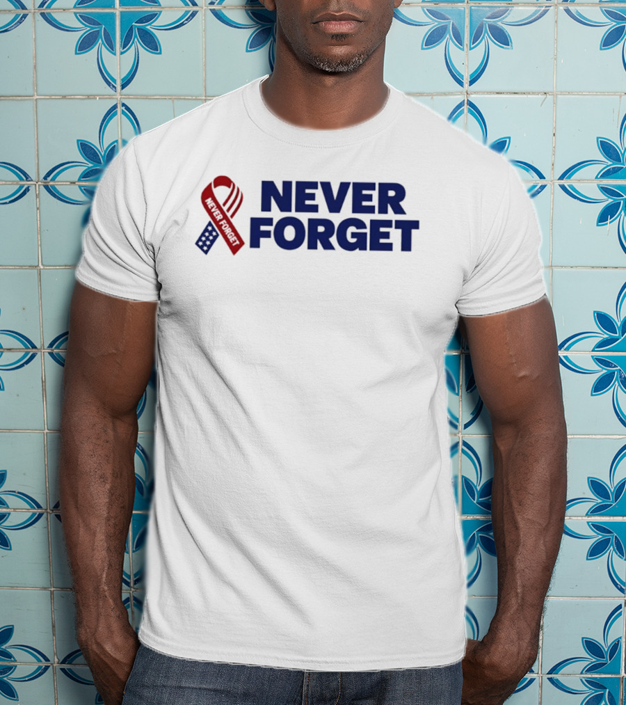 Never Forget Red White And Blue American Flag Ribbon T-Shirt