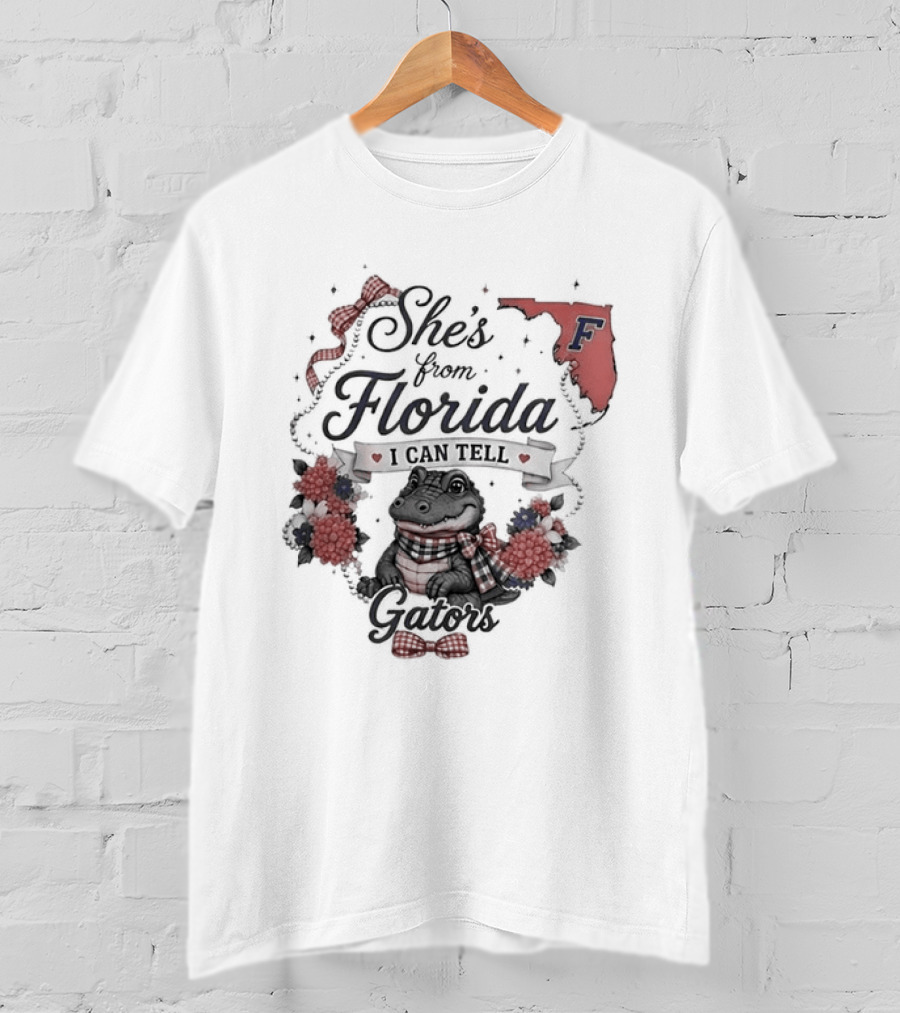She's From Florida I Can Tell Gators F Gator Nation T-Shirt