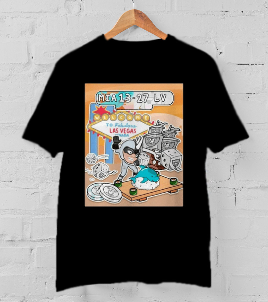 MIA 13 27 LV Welcome To Fabulous Las Vegas Sushi Dice Robots T-Shirt