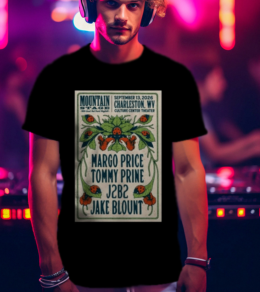 Mountain Stage Margo Price Tommy Prine J2B2 Jake Blount Charleston WV September 13 2026 Culture Center Theater T-Shirt