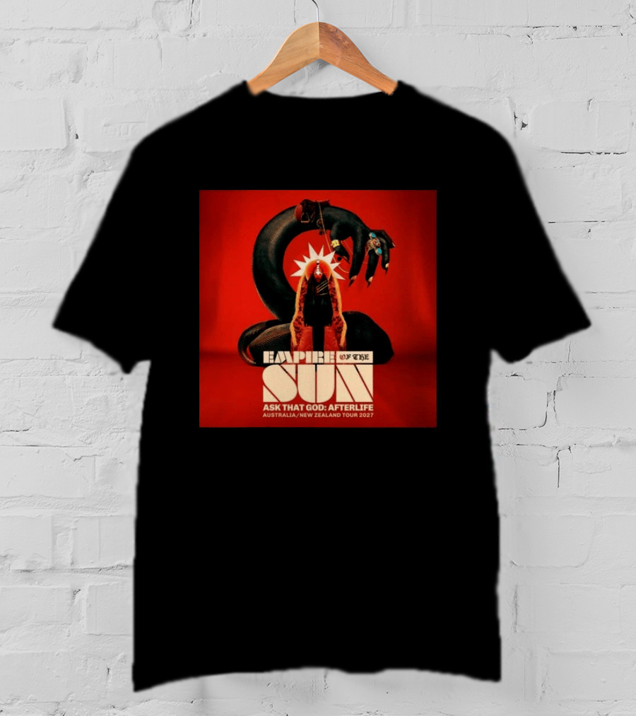 Empire Of The Sun Ask That God Afterlife Australia New Zealand Tour 2027 T-Shirt