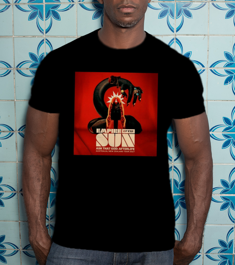 Empire Of The Sun Ask That God Afterlife Australia New Zealand Tour 2027 T-Shirt
