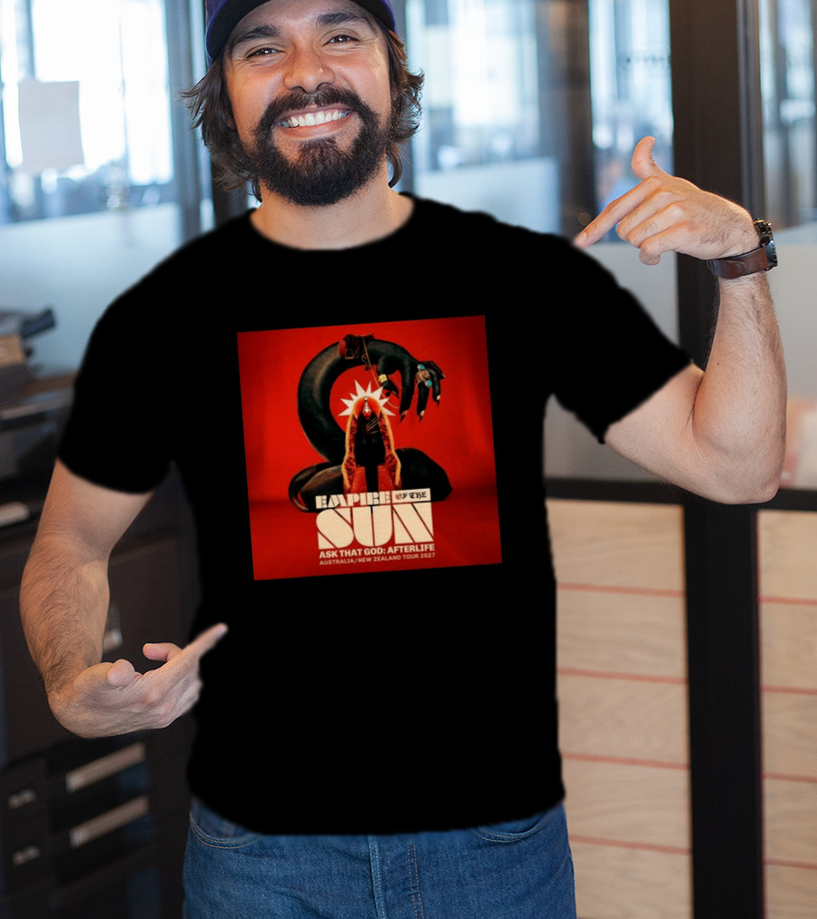 Empire Of The Sun Ask That God Afterlife Australia New Zealand Tour 2027 T-Shirt