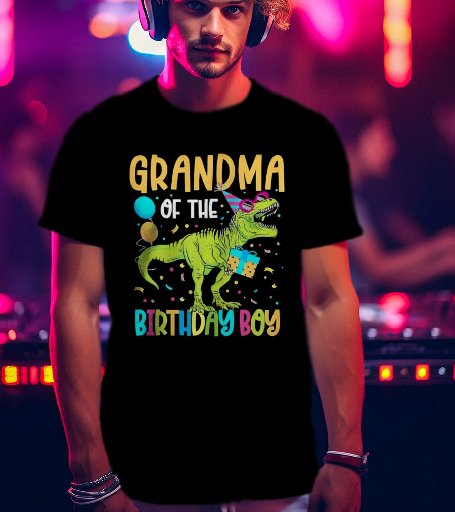 Grandma Of The Birthday Boy Dinosaur Party Balloons And Gift Celebration T-Shirt