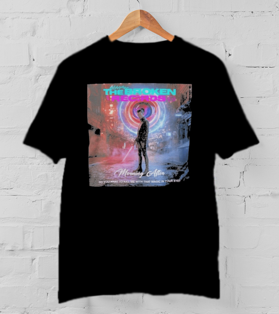 Morning After The Broken Records Magic In Your Eye T-Shirt