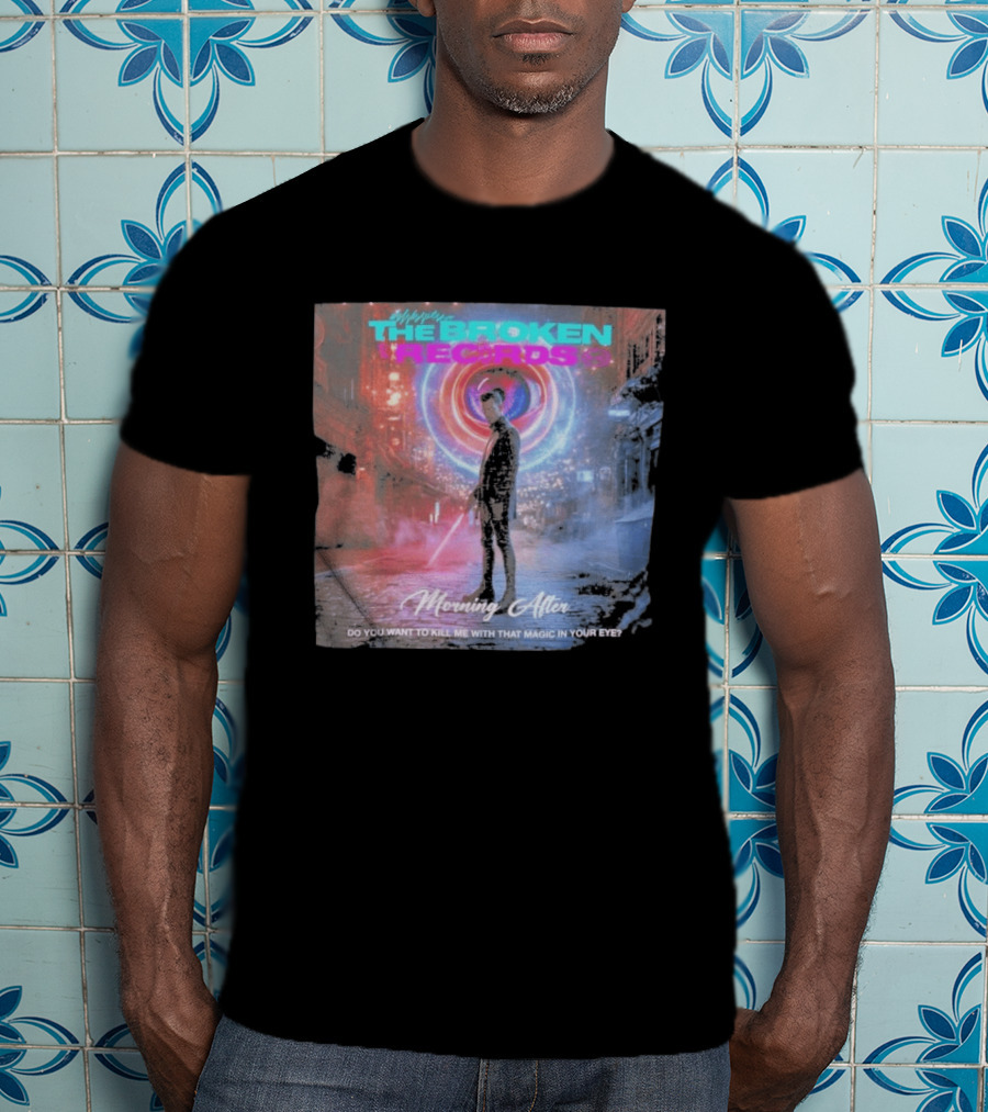 Morning After The Broken Records Magic In Your Eye T-Shirt