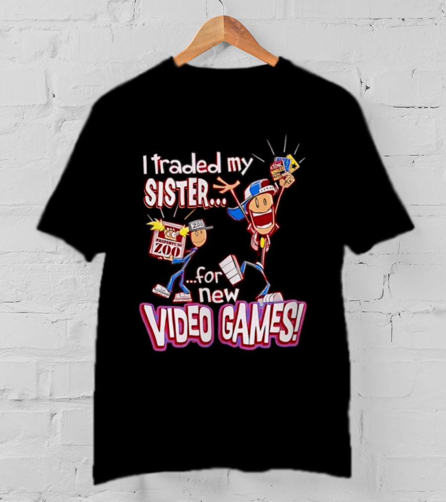 I Traded My Sister For New Zoo Video Games Cartoon T-Shirt