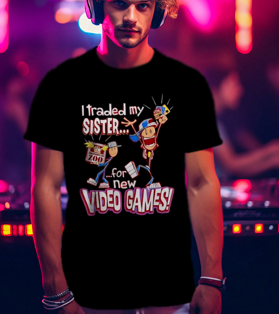 I Traded My Sister For New Zoo Video Games Cartoon T-Shirt