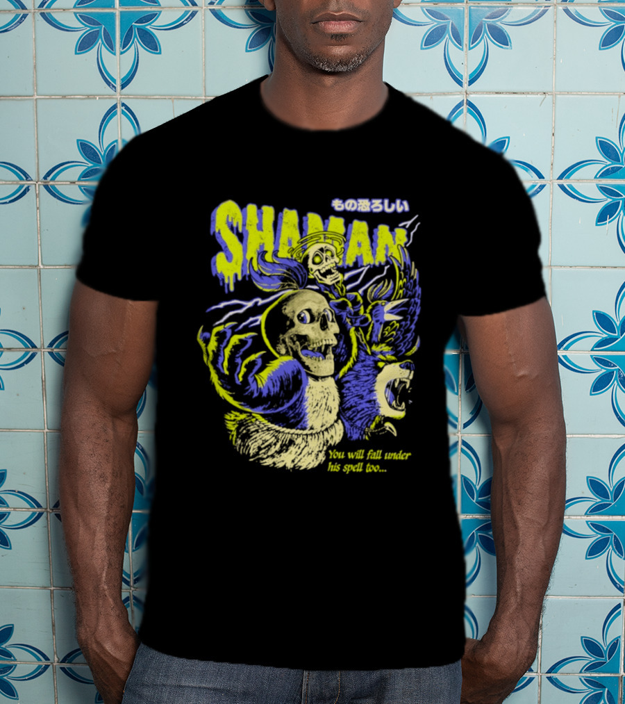 SHAMAN You Will Fall Under His Spell Too T-Shirt
