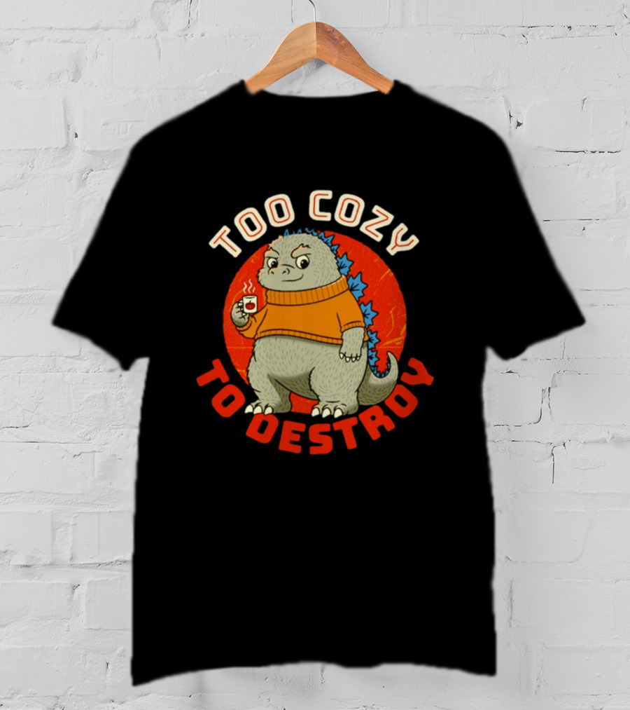 Too Cozy To Destroy Dinosaur In Orange Sweater With Coffee Cup T-Shirt