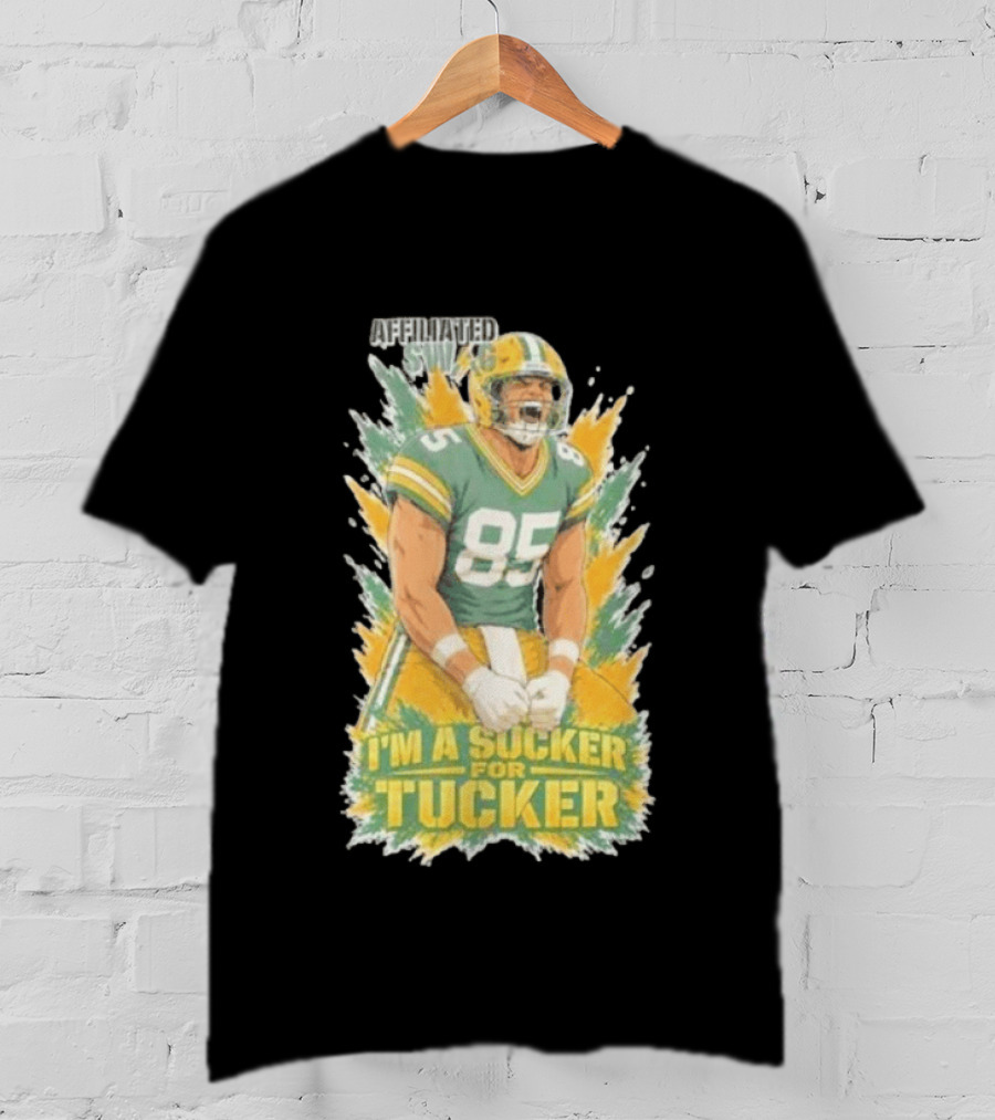 I'm A Sucker For Tucker Green Bay Packers 85 Affiliated SWAG T-Shirt