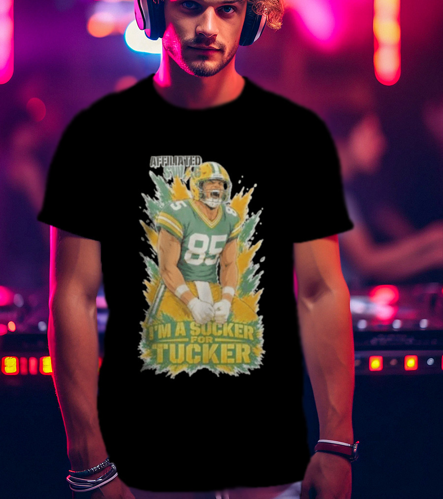 I'm A Sucker For Tucker Green Bay Packers 85 Affiliated SWAG T-Shirt