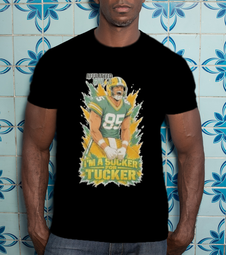 I'm A Sucker For Tucker Green Bay Packers 85 Affiliated SWAG T-Shirt