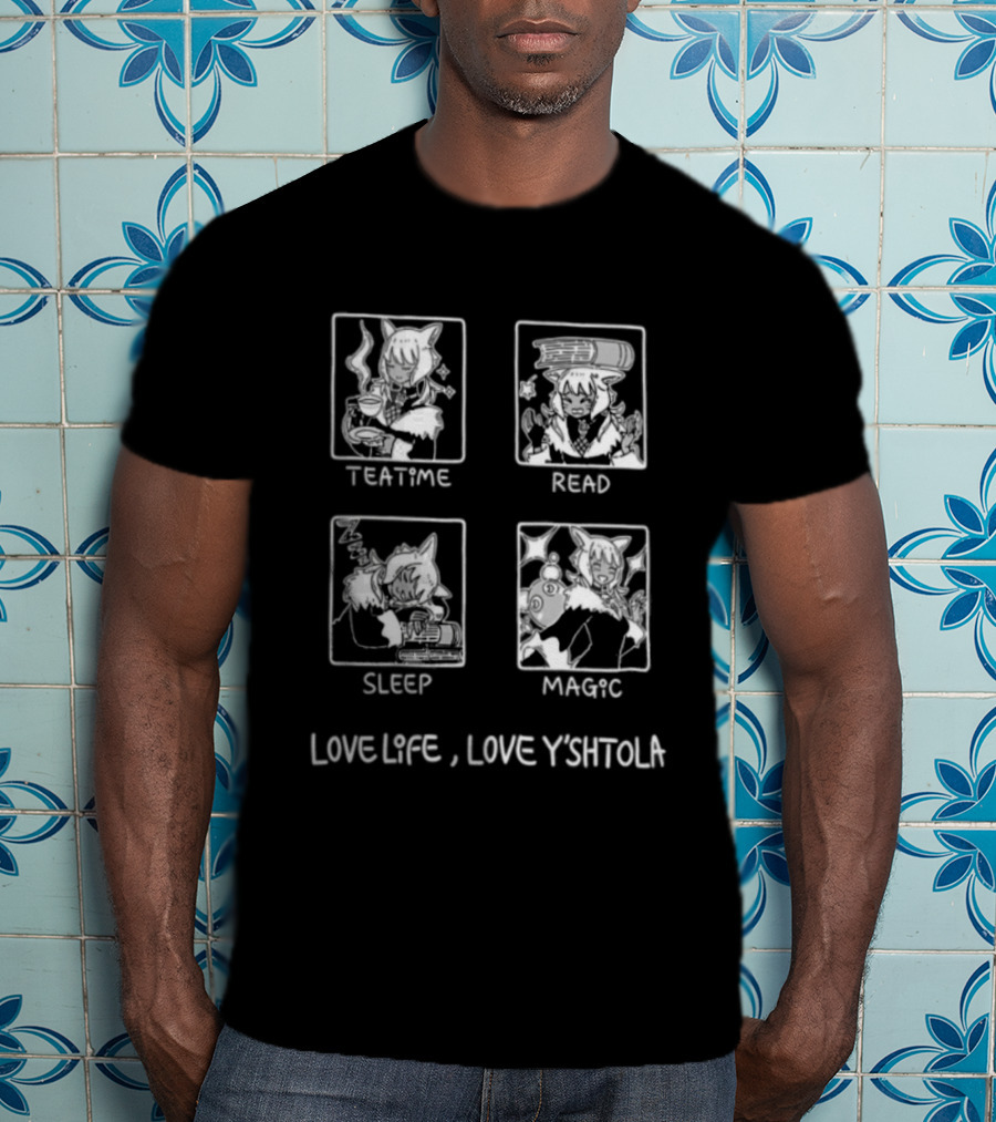 Yshtola Rhul Final Fantasy XIV Teatime Read Sleep Magic Love Life Love Yshtola T-Shirt