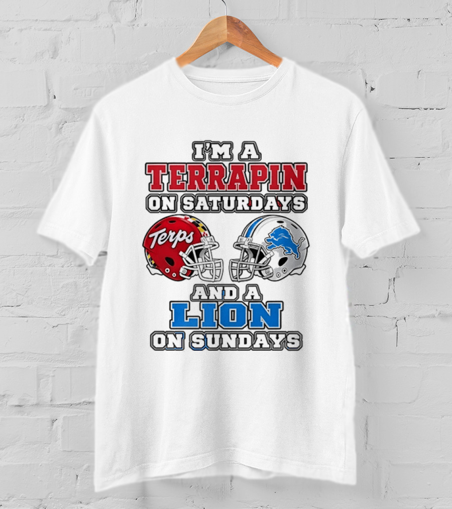I'm A Terrapin On Saturdays Terps Helmet And A Lion On Sundays Football T-Shirt