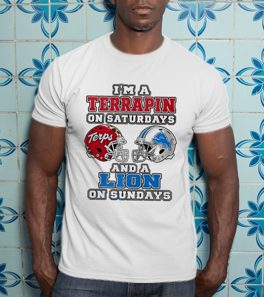 I'm A Terrapin On Saturdays Terps Helmet And A Lion On Sundays Football T-Shirt