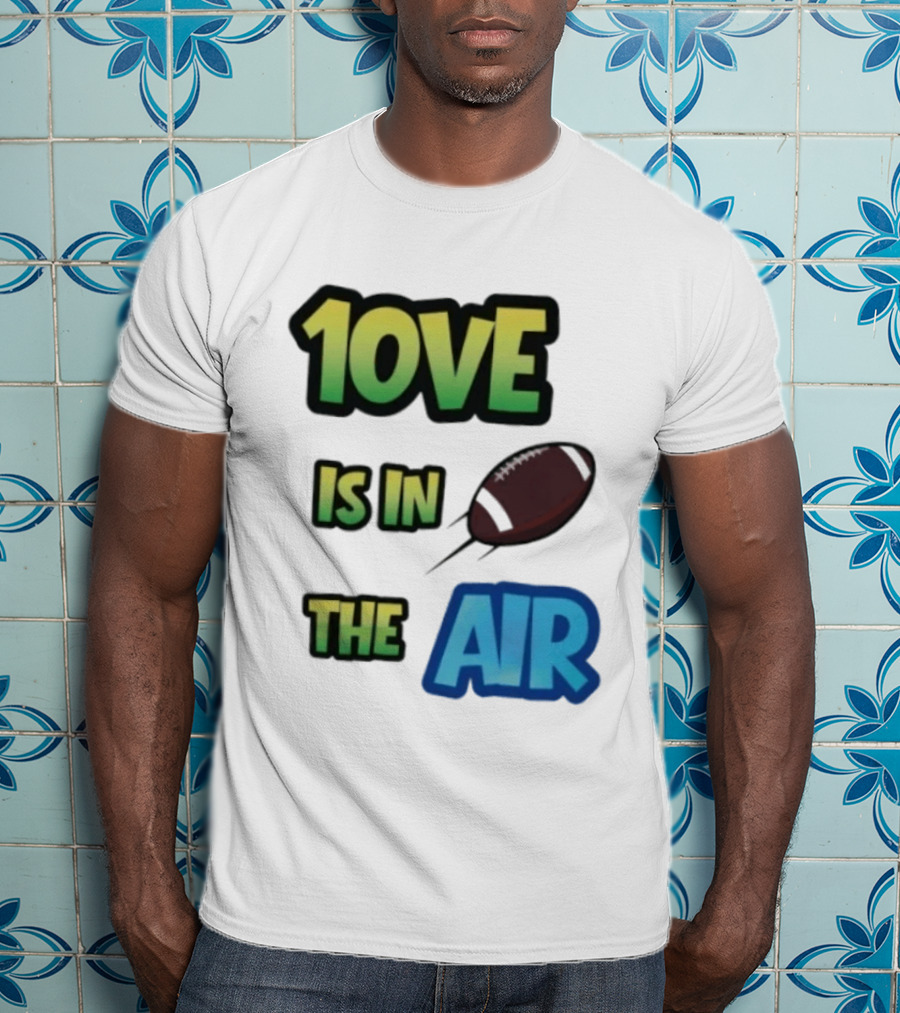 Jordan Love 1ove Is In The Air Green Bay Packers Football T-Shirt