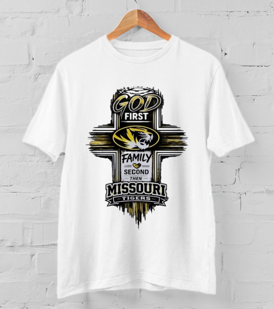 God First Family Second Then Missouri Tigers Fan Pride T-Shirt