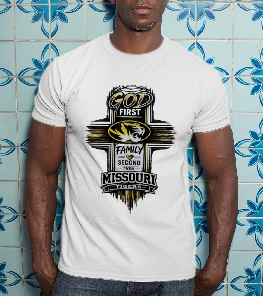 God First Family Second Then Missouri Tigers Fan Pride T-Shirt