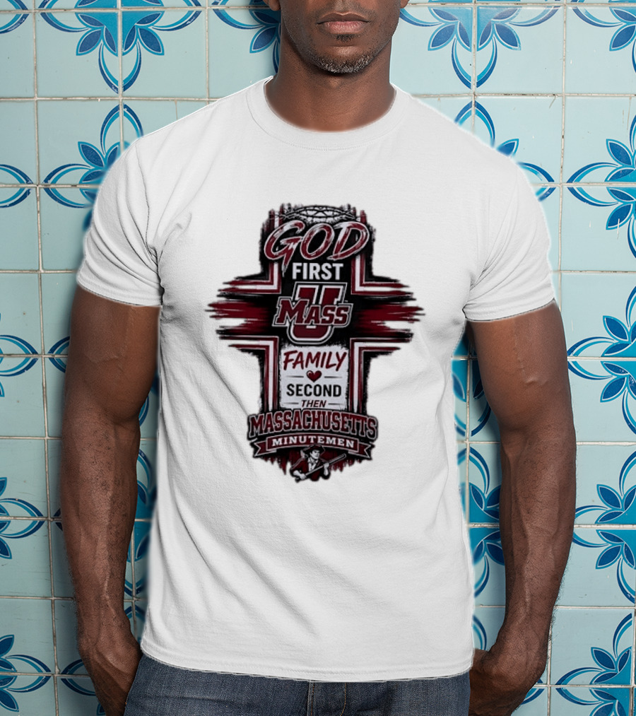 God First UMass Logo Family Second Then Massachusetts Minutemen T-Shirt