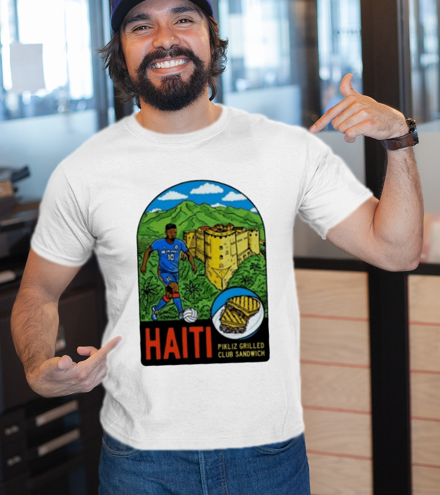 Haiti Soccer Player Pikliz Grilled Club Sandwich Historical Fortress Mountain Scene T-Shirt