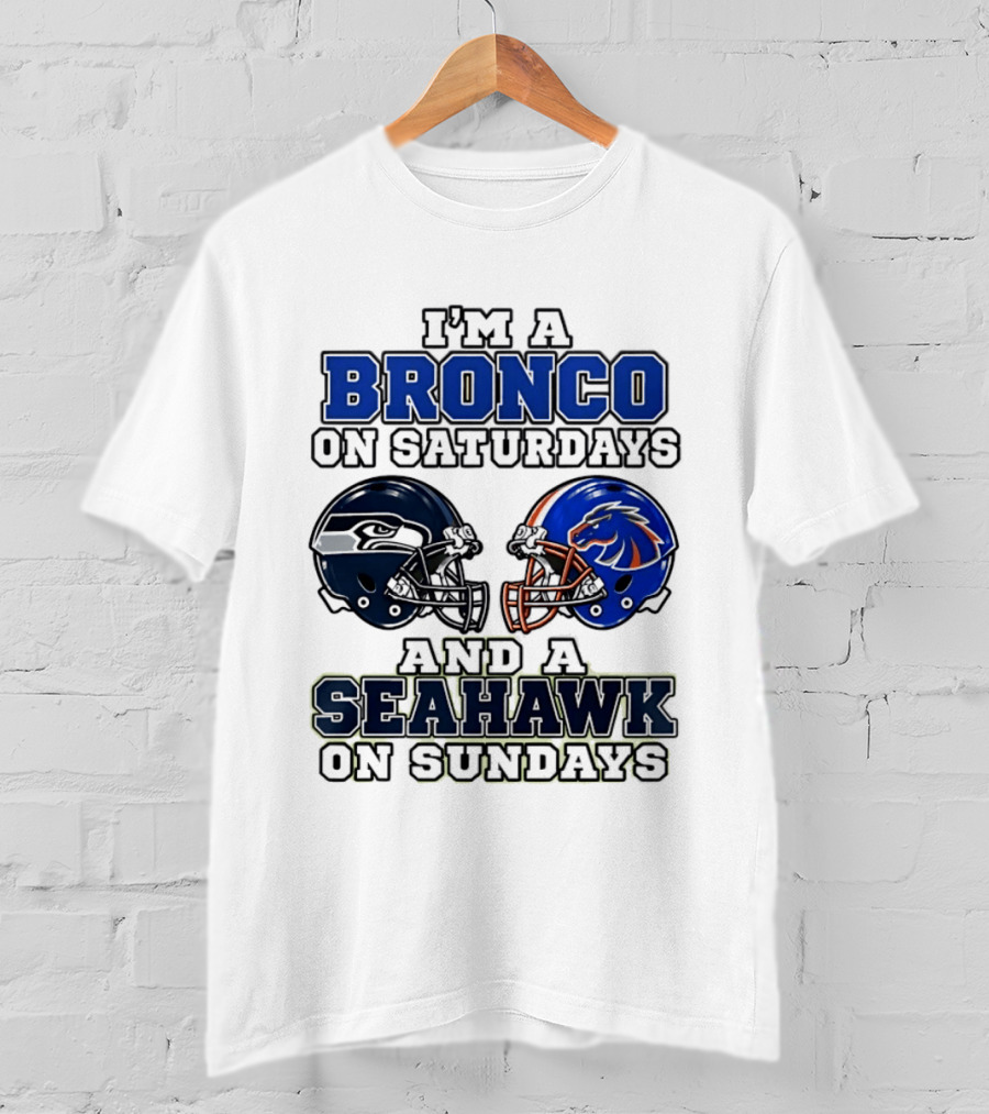 I'm A Bronco On Saturdays And A Seahawk On Sundays Football Helmets T-Shirt