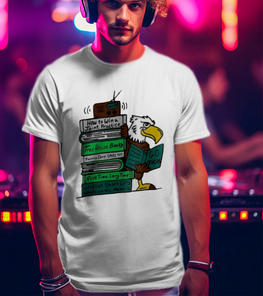 Philadelphia Eagles Go Birds How To Win A Joint Practice Tree House Books Training Camp Stats First Time Long Time Eliot Short T-Shirt