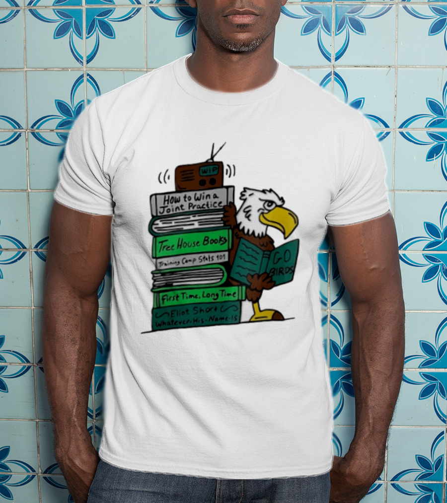 Philadelphia Eagles Go Birds How To Win A Joint Practice Tree House Books Training Camp Stats First Time Long Time Eliot Short T-Shirt