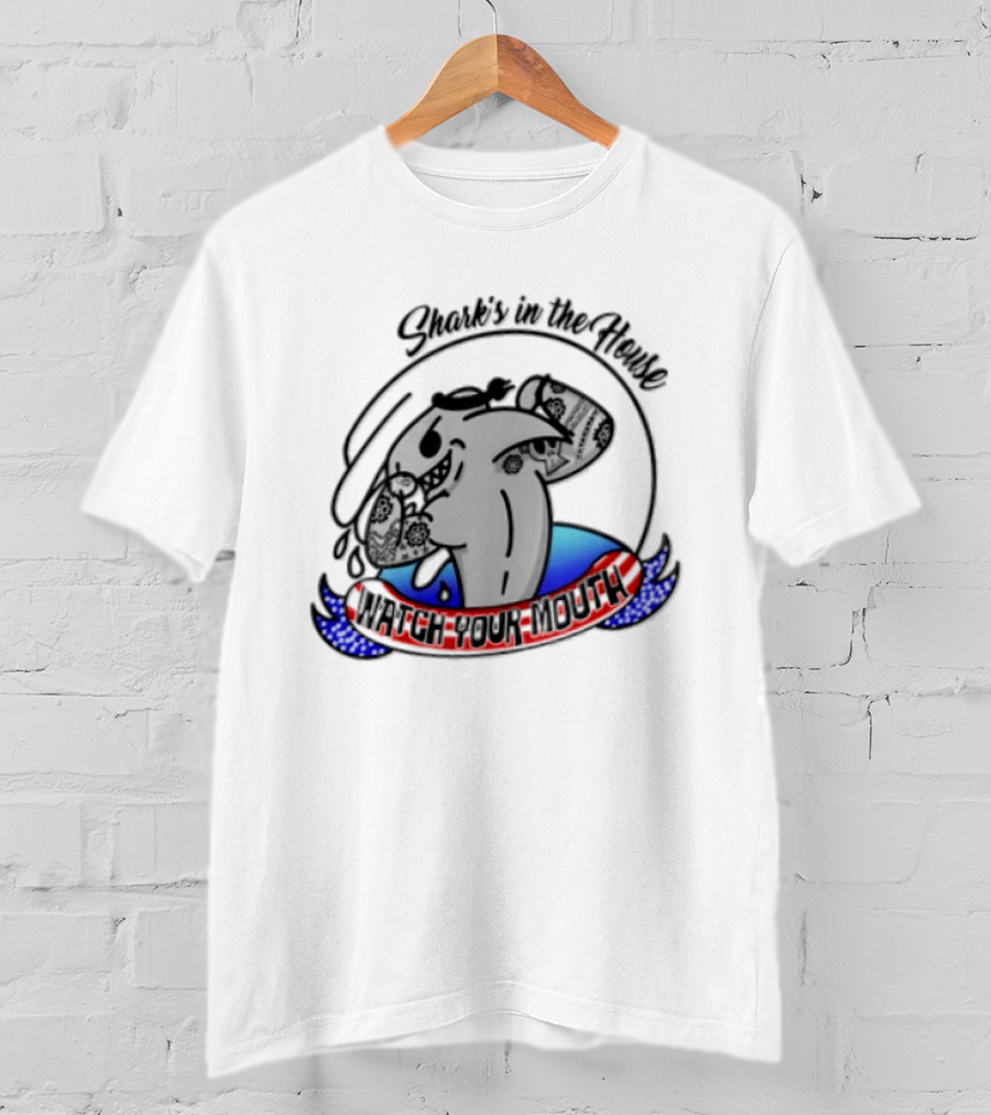 Shark's In The House Your Mouth T-Shirt