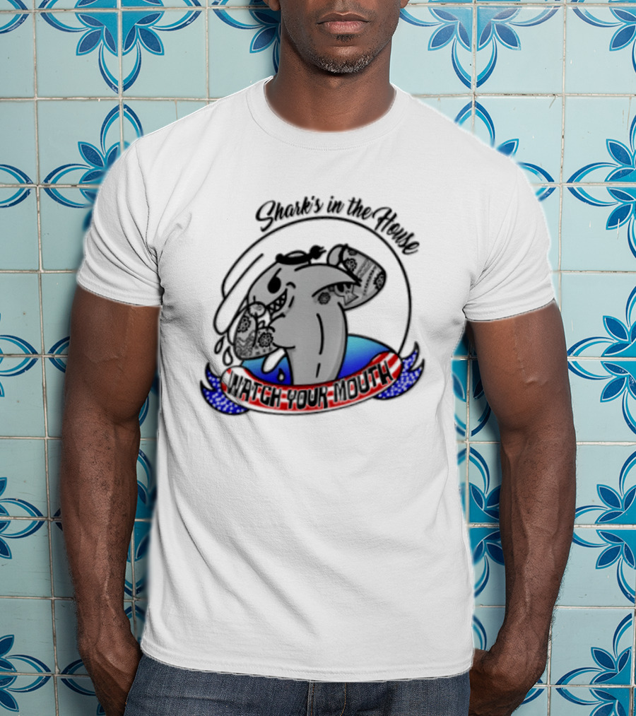 Shark's In The House Your Mouth T-Shirt