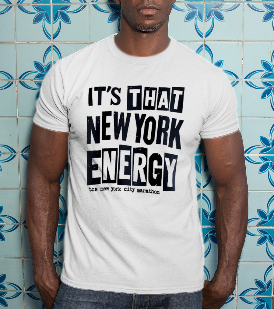It's That New York Energy TCS New York City Marathon T-Shirt