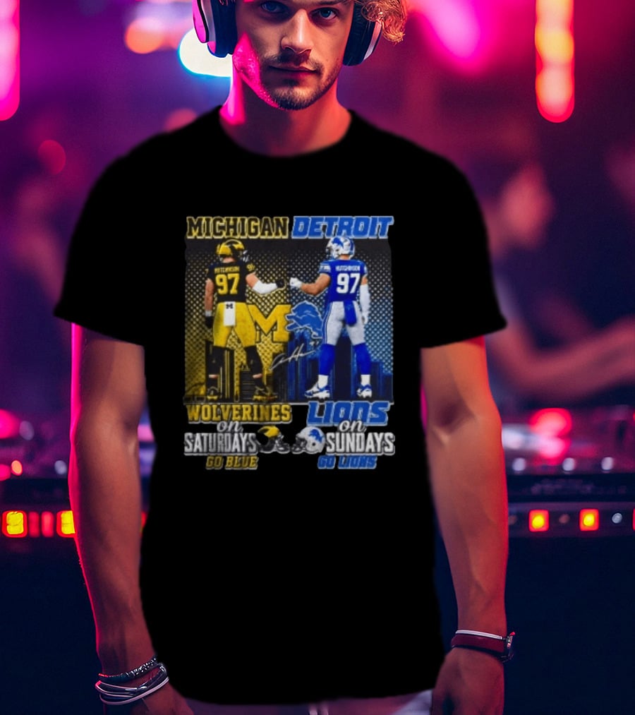 Michigan Wolverines Aidan Hutchinson On Saturdays And Detroit Lions On Sundays Go Blue Go Lions T-Shirt