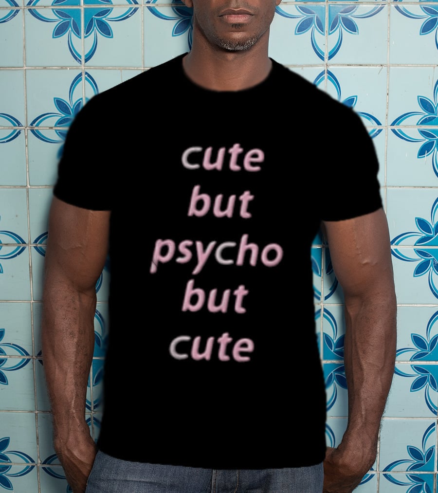 Cute But Psycho Pink Stacked Italic T-Shirt