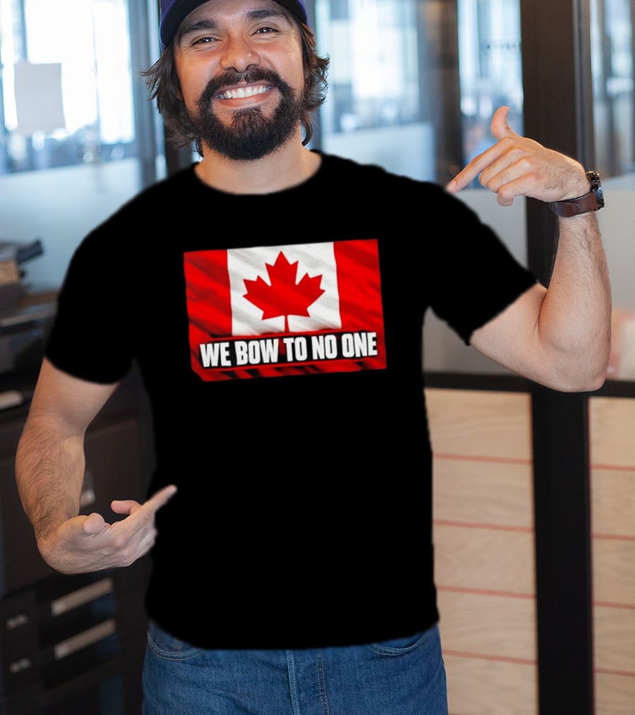 Canada Flag We Bow To No One Maple Leaf Patriot Pride T-Shirt