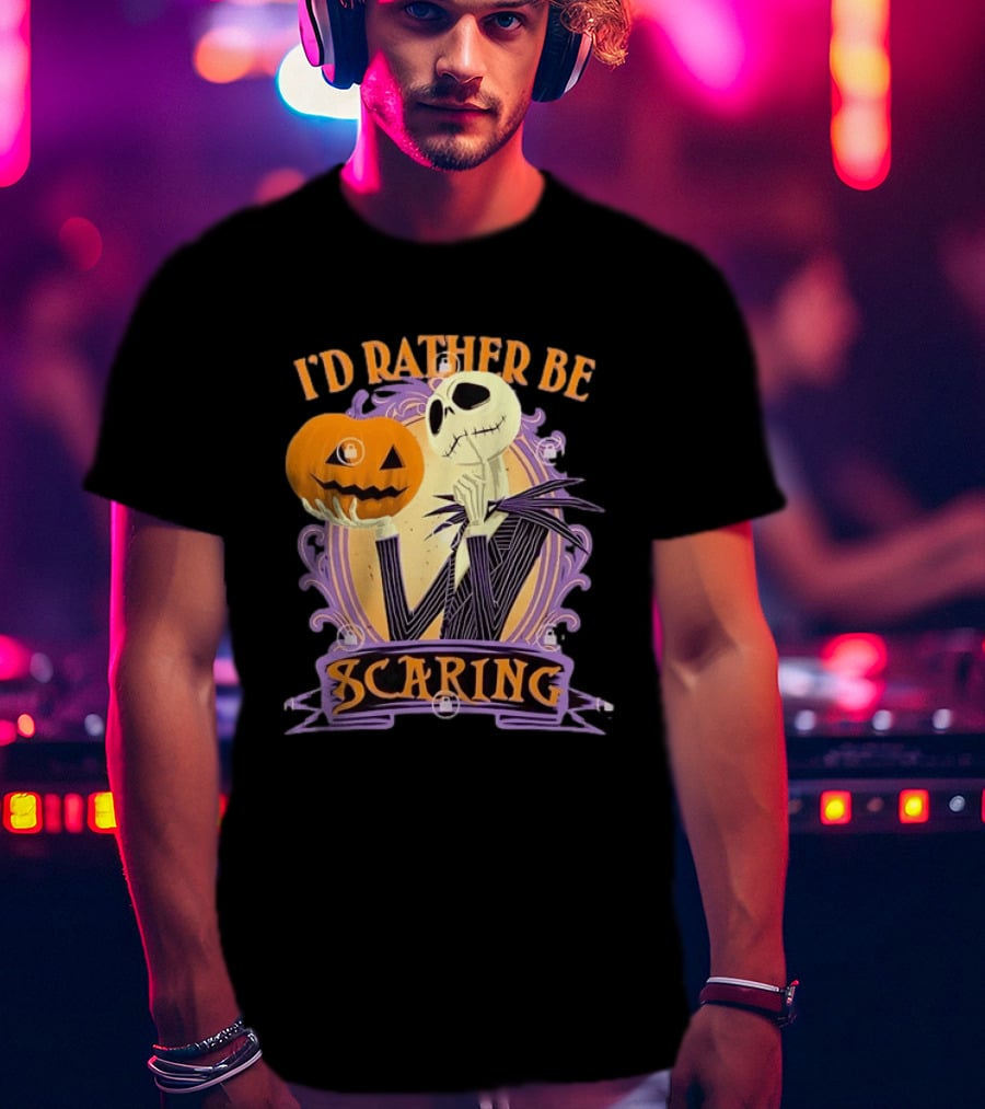 I'd Rather Be Scaring Jack Skellington The Nightmare Before Christmas T-Shirt