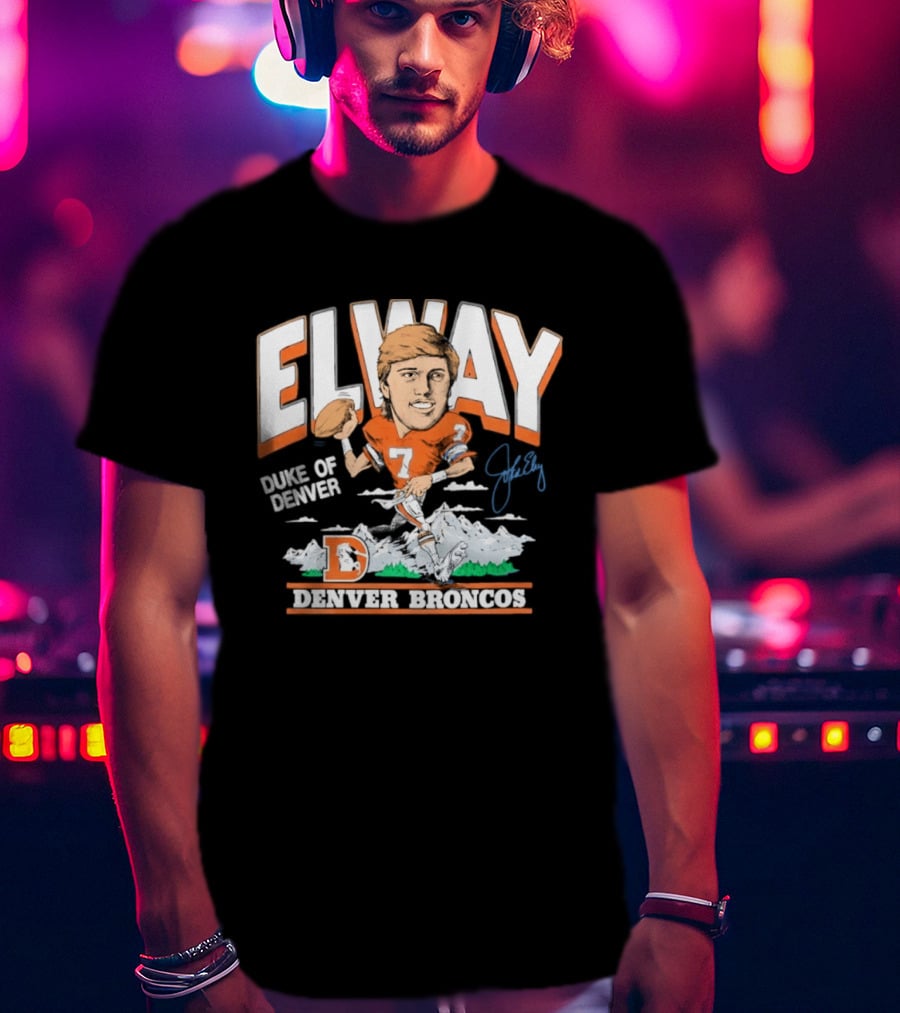 Elway Duke Of Denver Broncos Quarterback Signature Iconic Mountain Denver T-Shirt