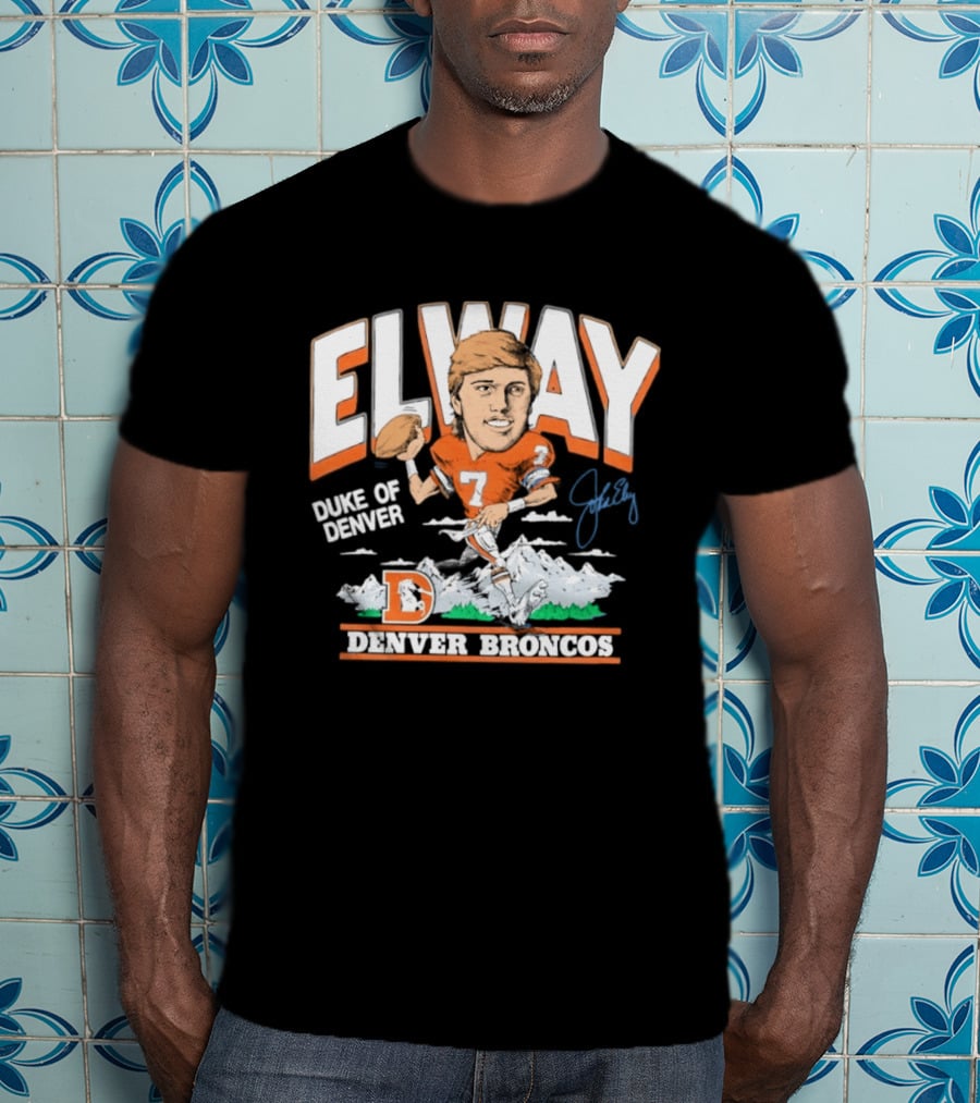 Elway Duke Of Denver Broncos Quarterback Signature Iconic Mountain Denver T-Shirt