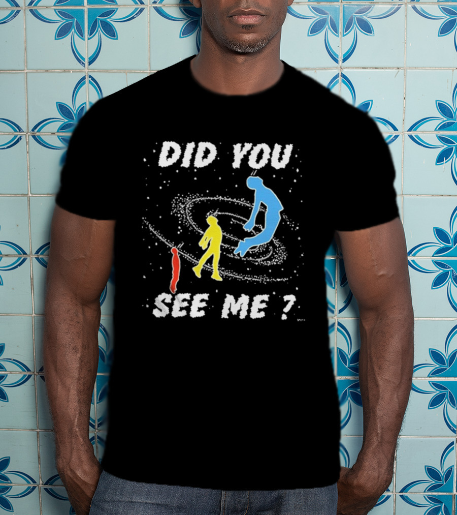 Did You See Me Space Galaxy Silhouette Figures T-Shirt