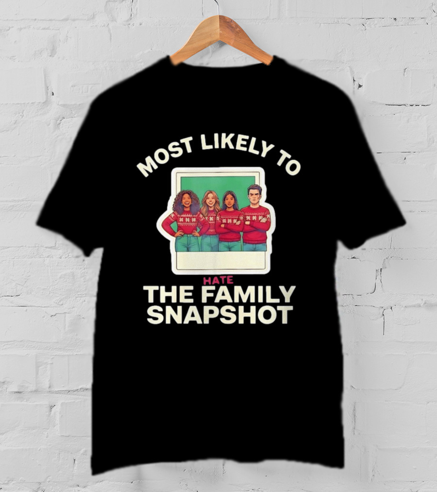 Most Likely To Hate The Family Snapshot Holiday Sweater Group Polaroid T-Shirt