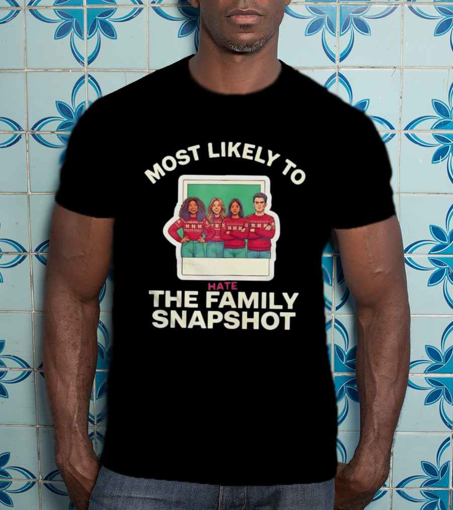 Most Likely To Hate The Family Snapshot Holiday Sweater Group Polaroid T-Shirt