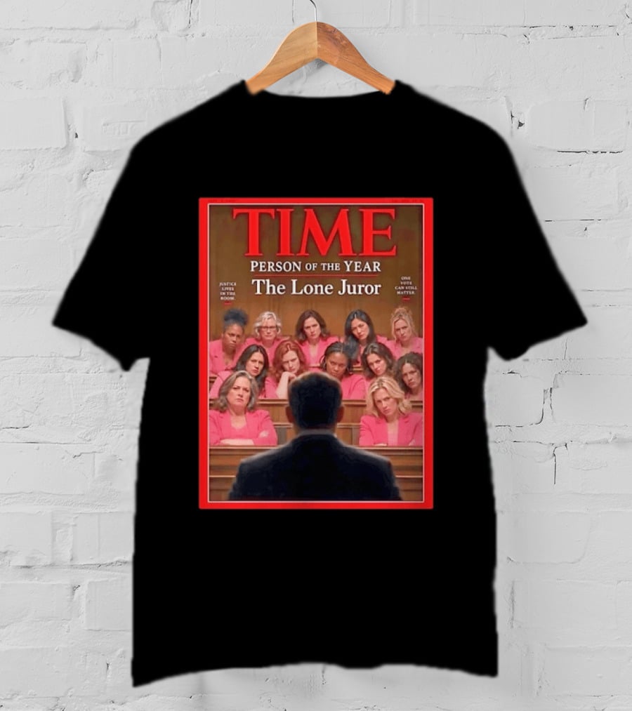 TIME Person Of The Year The Lone Juror Justice Lives In The Room One Cautious Matter T-Shirt