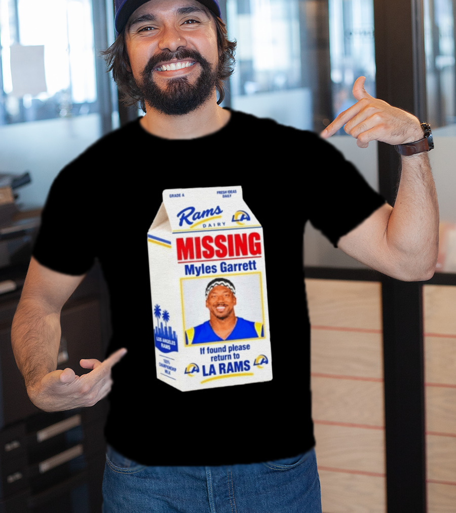 Rams Dairy Missing Myles Garrett Return To LA Rams Milk Carton Los Angeles Rams T-Shirt