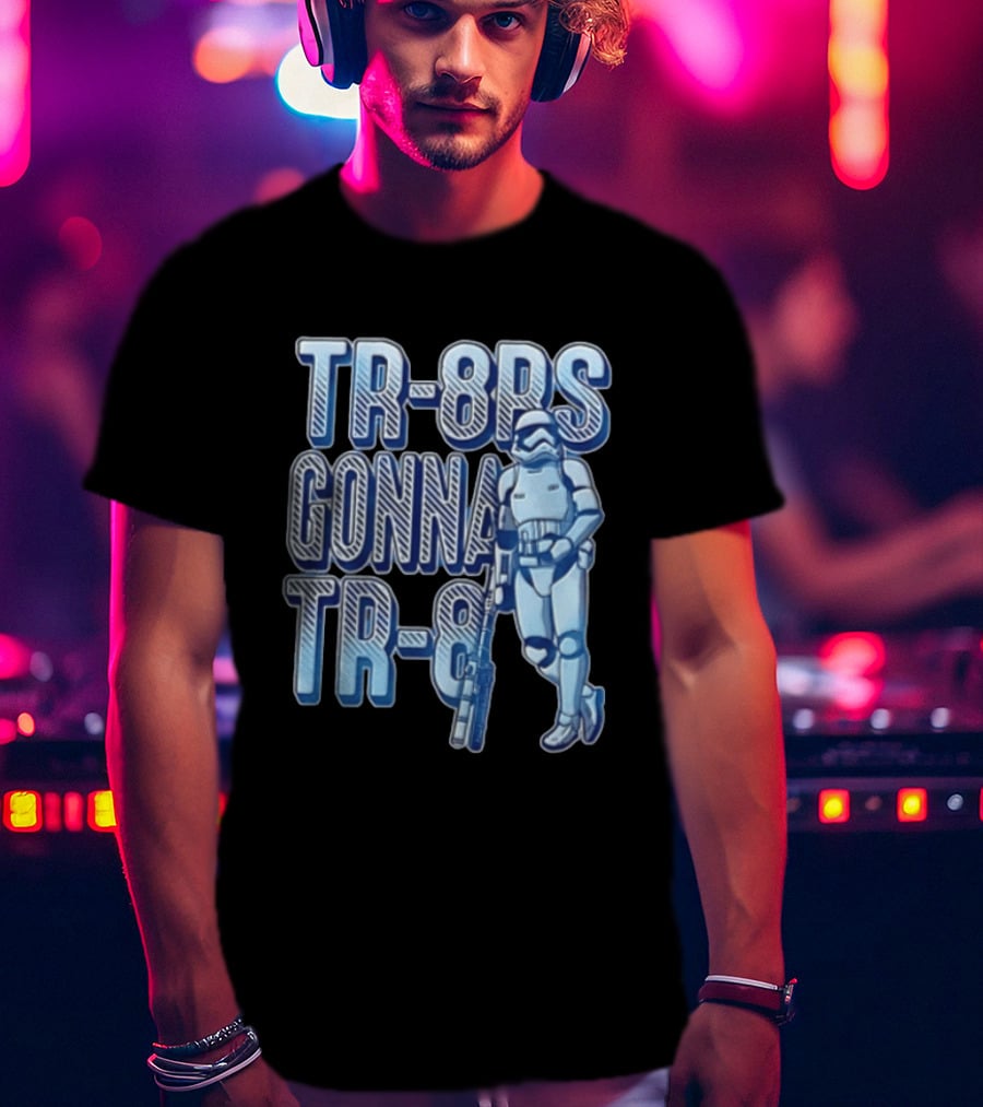 TR 8rs Gonna TR 8 First Order Stormtrooper Riot Baton T-Shirt