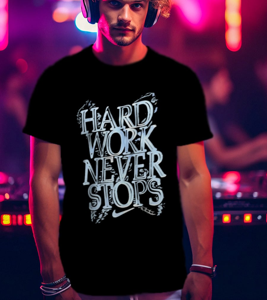 Hard Work Never Stops Motivational Nike T-Shirt