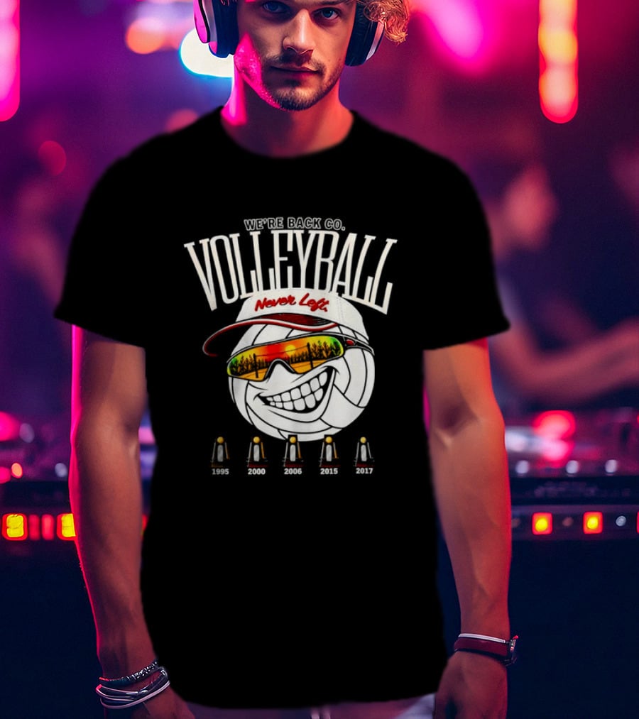 We're Back Volleyball Never Left Orange Sunglasses And Whistle T-Shirt