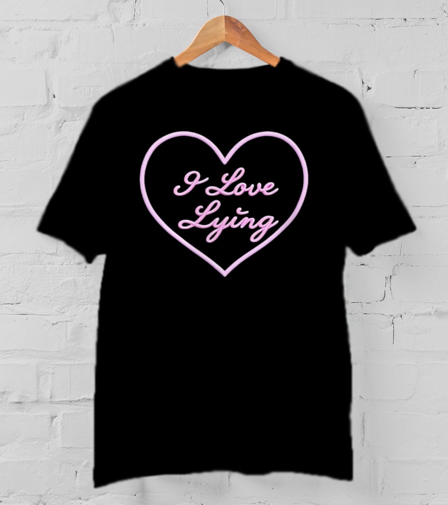 I Love Lying Heart Embroidery Sarcastic Ironic Phrase T-Shirt