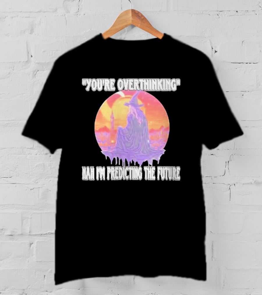 You're Overthinking Nah I'm Predicting The Future Wizard Purple Cloak Mystical Scene T-Shirt