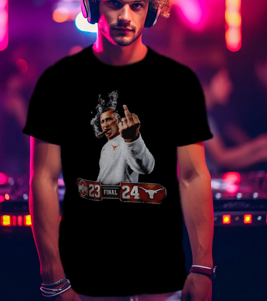 Texas Longhorns Coach Smoking Middle Finger Victory Over Ohio State 24 23 T-Shirt